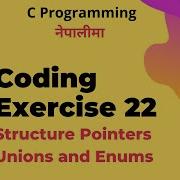 Coding Exercise 22 Structure Pointers Unions Enums C Programming Tutorial In Nepali 70