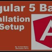 Angular 5 QuickStart How To Install Create Run Your First Application