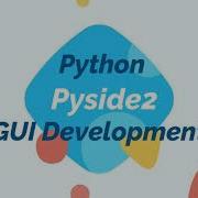 Python GUI Development Pyside2 PyQt5 GUI UI With Python Desktop App Development