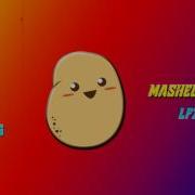 OMFG Mashed Potatoes LFZ Remix