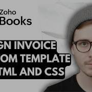How To Design Zoho Books Invoice Custom Template By HTML And CSS 2025 Guide