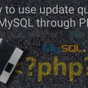 How To Write Update Query For Mysql In Php