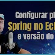 Configurar Eclipse Plugin Spring Tools E Versão Do Java