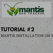 MANTISBT TUTORIAL 2 HOW TO INSTALL MANTISBT ON WINDOWS MANTISBT INSTALLATION RAHUL QA LABS