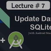 How To Update Data In SQLite Database In Android Studio Tutorial 7