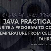Java Practical 2c Write A Program To Convert Temperature From Celsius To Fahrenheit
