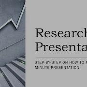 How To Make A 15 Minute Research Presentation