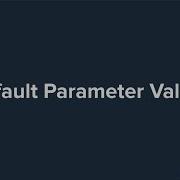 Default Parameter Values