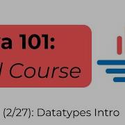 Java 101 2 27 Введение в типы данных