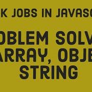Problem Solving Using Javascript Array Objects 21 Mp4