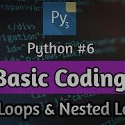 Basic Coding 6 Pydroid 3 Tutorial For Loops Nested Loops Friendly Coder
