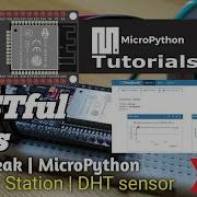018 ESP32 MicroPython Thingspeak RESTful APIs