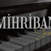 Mihriban Jazz Cover