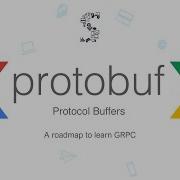 Learn Protobuf Introduction To Protocol Buffers