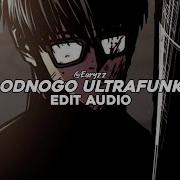 Odnogo Ultrafunk Slowed To Perfection Tiktok Version Edit Audio