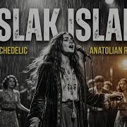 Islak Islak Anatolian Psychedelic Rock CyberRitim
