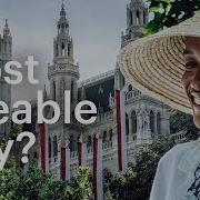 Why Vienna Is The World S Most Liveable City Through A Local S Eyes