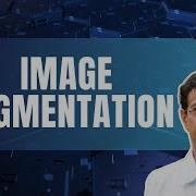 83 Image Segmentation Modern Computer Vision