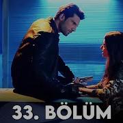 Kara Sevda 33 Bölüm FULL HD