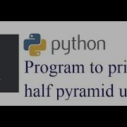 Python Program To Print Half Pyramid Using