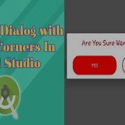 Android Custom Dialog With Custom Layout Round Corner Buttons In Android Studio Android