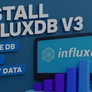 How To Install InfluxDB V3 And Create DB Write Query Explained