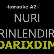 Nuri Serinlendirici DARIXDIM KARAOKE