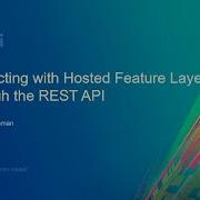 Interacting With Hosted Feature Layers Through The REST API