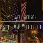 NEW LEAK Michael Jackson Chicago 1945 Full Demo