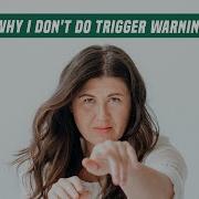 Why I Don T Do Trigger Warnings