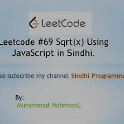 Leetcode 69 Sqrt X JS Sindhi Muhammad Mahmood