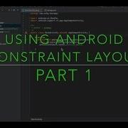 Using Android Constraint Layout Part 1