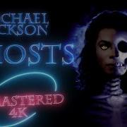 GHOSTS 4K 2160p 30fps Extrait 10 Minutes Michael Jackson Remastered By Pademonium