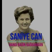 Saniye Can Hangi Bağın Bağbanısan