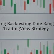 Adding Backtesting Date Range To TradingView Strategy