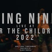 King Nine 12 17 2022 Live For The Children 2022