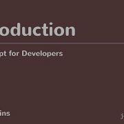 JavaScript For Developers 01 Introduction