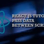 ReactJS Tutorial How To Pass Data Between Two Components Sibilings Using React Routers