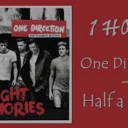 1 HOUR ONE DIRECTION HALF A HEART