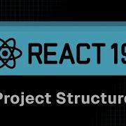 React 19 Tutorial 3 Project Structure