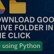 Download Google Drive Folder In One Click Using Python Preserve Folder Structure 𝚃echno𝚃alkʂ