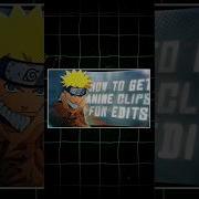 How To Get ANIME Clips For Editing Anime Editing Animeedit