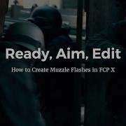 Muzzle Flashes In FCP X Tutorial