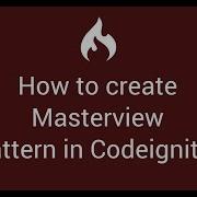 4 How To Create Masterview Pattern In Codeigniter 3