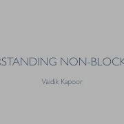 Understanding Non Blocking IO PyCon SG 2015