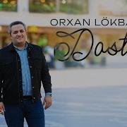Orxan Lokbatanli Dostum Yeni 2024