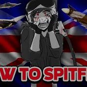 How To Spitfire In War Thunder From 3 0 7 0 Adapt And Overcome