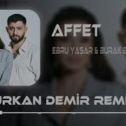 Pare Pare Yaralar Dökülür Şelale Furkan Demir Remix Ebru Yaşar Burak Bulut Affet