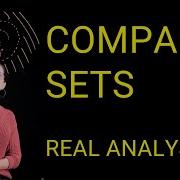 Compact Sets And Open Covers Real Analysis II