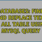 Databases Find And Replace Text In All Table Using Mysql Query
